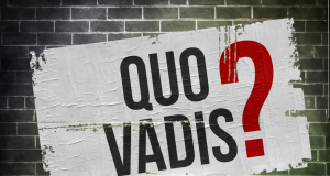 Quo vadis…?