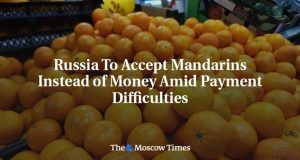 Rusia vinde cereale pe mandarine Pakistanului, că nu poate plăti în Dolari