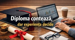 Și diploma contează, dar experiența decide Grafică realizată cu IA